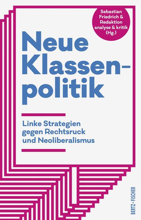 Cover: 9783865057525 | Neue Klassenpolitik | Sebastian Friedrich | Taschenbuch | 220 S.