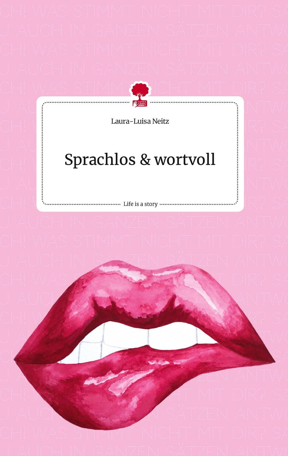 Cover: 9783710822384 | Sprachlos &amp; wortvoll. Life is a Story - story.one | Laura-Luisa Neitz