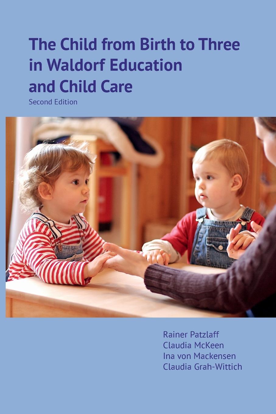 Cover: 9781936849543 | The Child from Birth to Three in Waldorf Education and Child Care