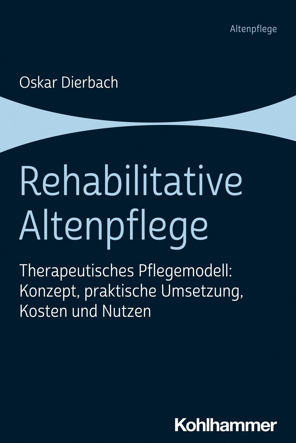 Cover: 9783170422032 | Rehabilitative Altenpflege | Oskar Dierbach | Taschenbuch | 142 S.