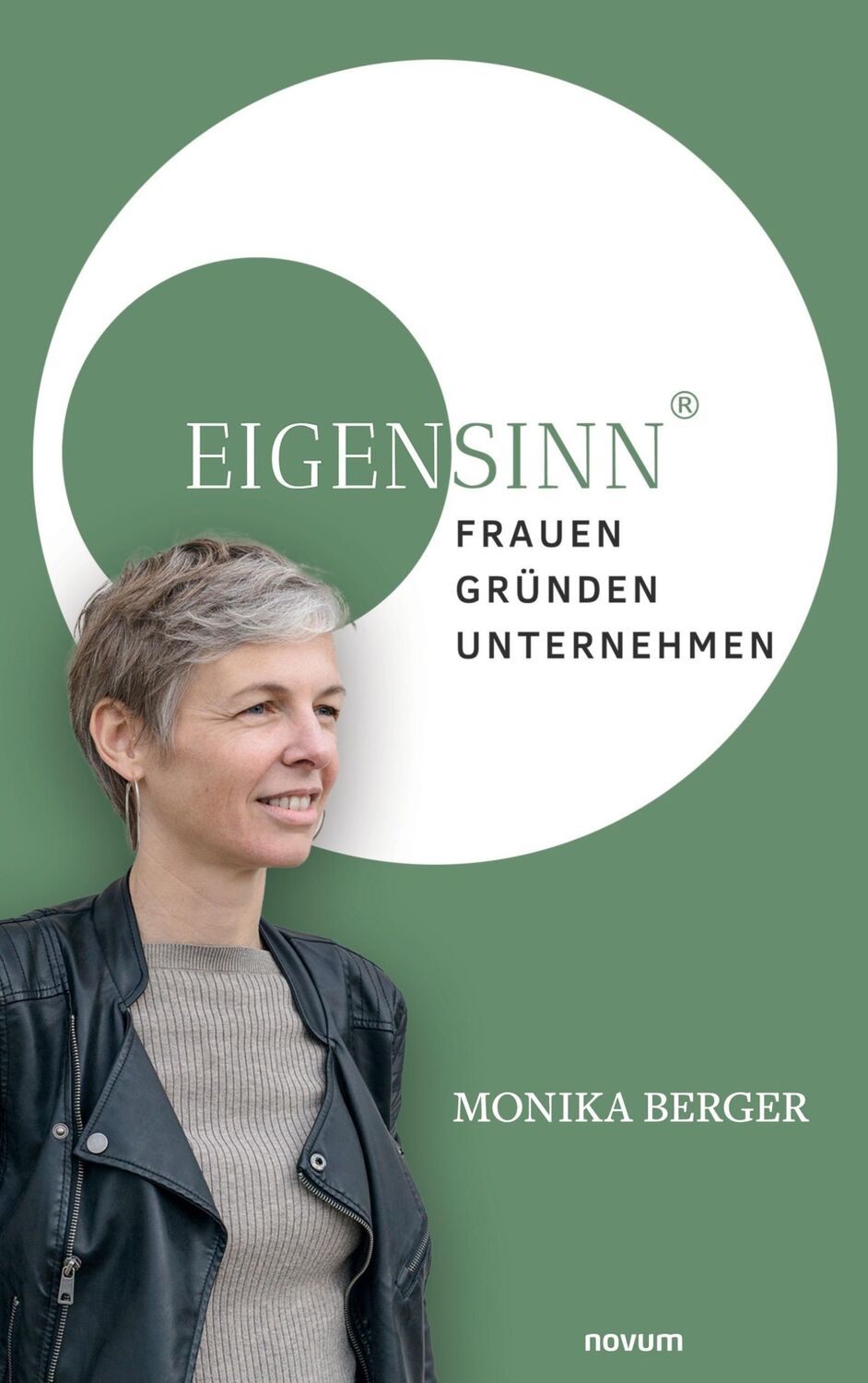 Cover: 9783991461371 | EigenSinn | Frauen ¿ Gründen ¿ Unternehmen | Monika Berger | Buch