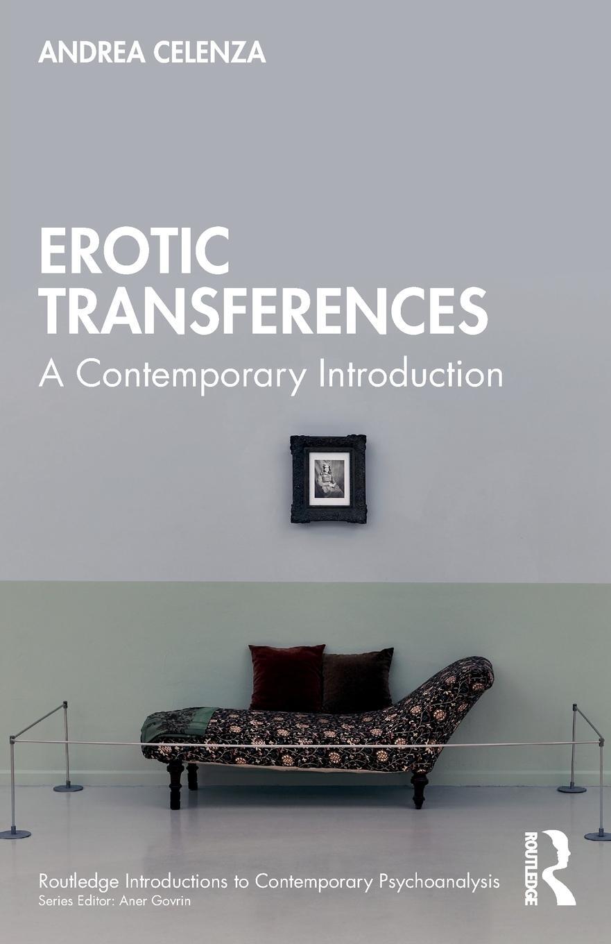 Cover: 9781032471068 | Erotic Transference | A Contemporary Introduction | Andrea Celenza