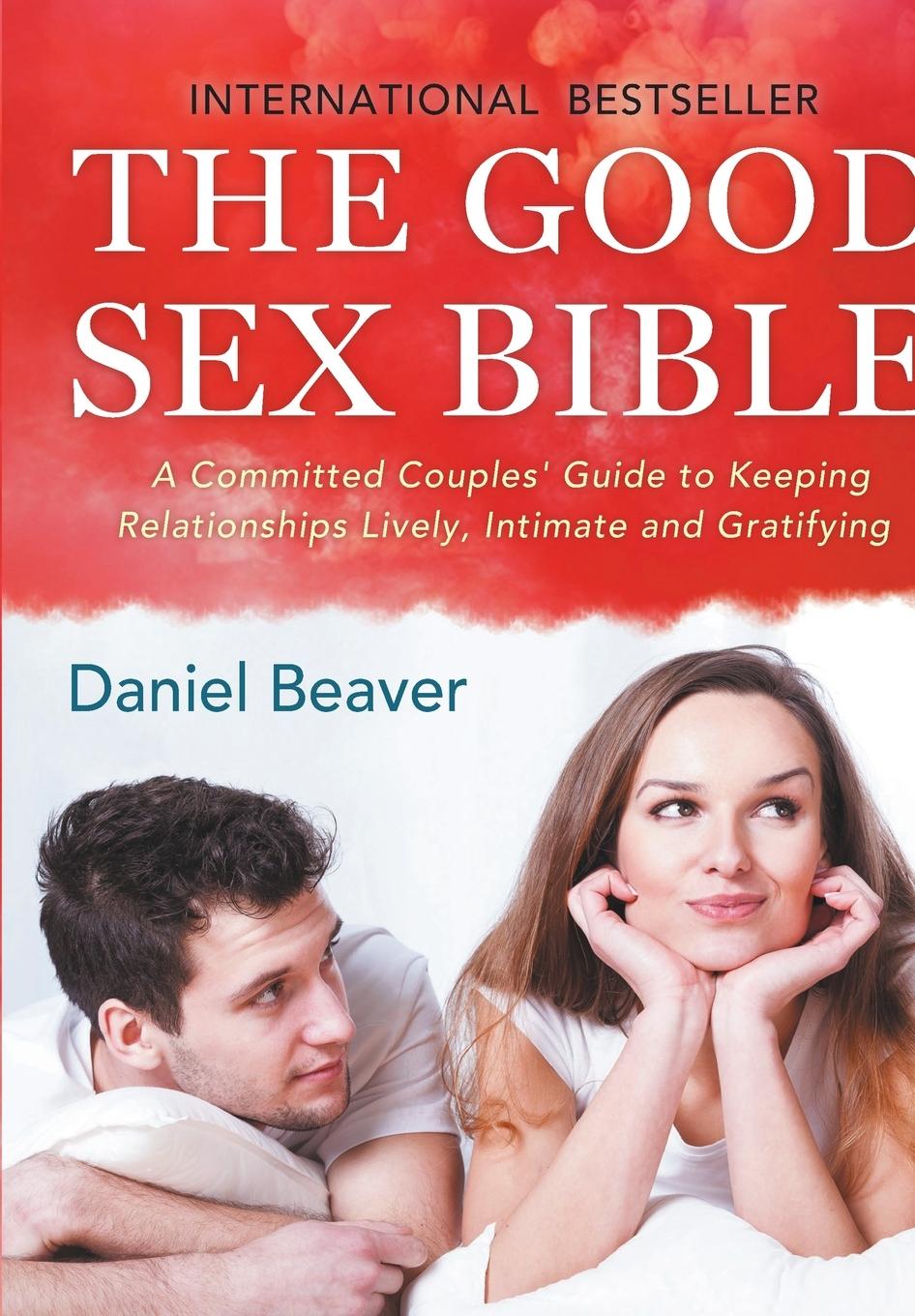 Cover: 9788180320224 | The Good Sex Bible | Daniel Beaver | Taschenbuch | Paperback | 2017