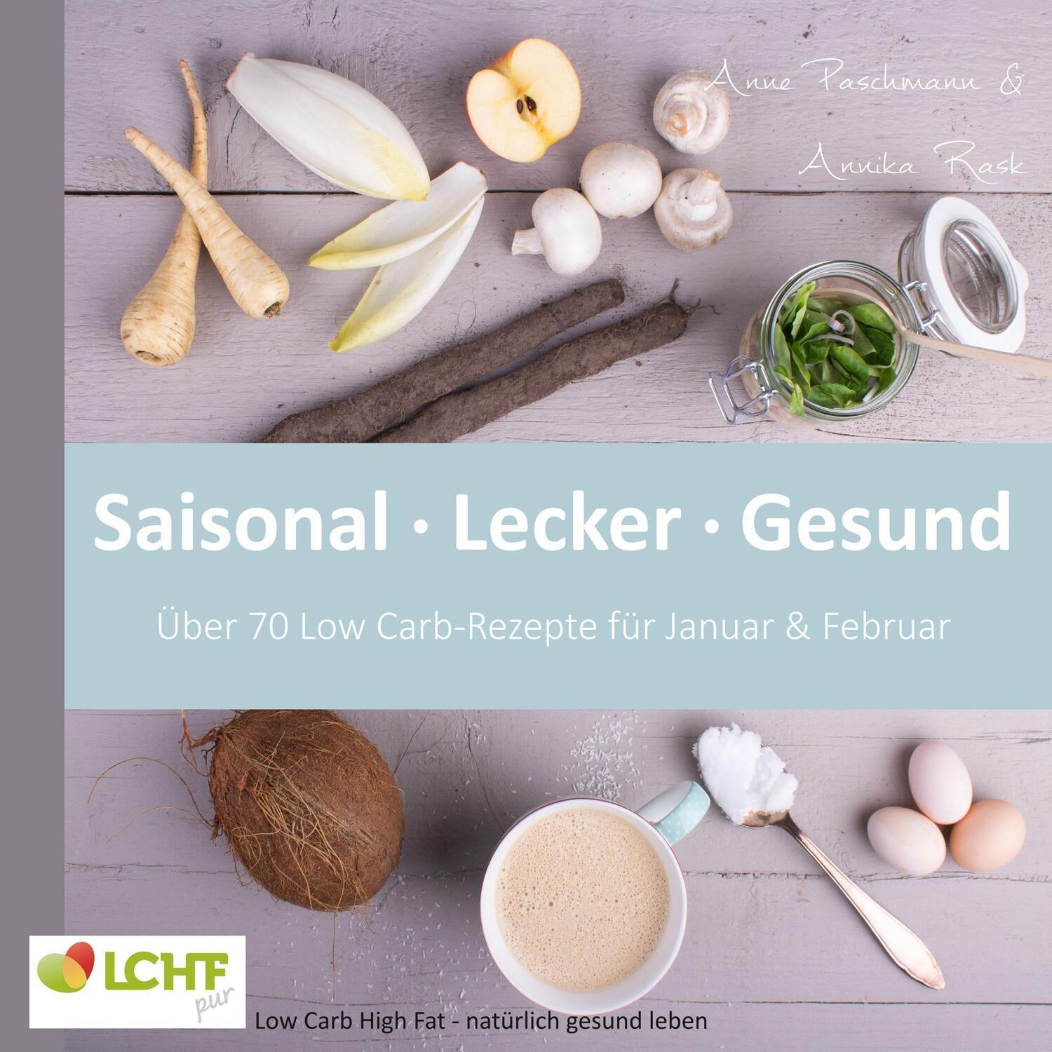 Cover: 9783746031392 | LCHF pur: Saisonal. Lecker. Gesund - über 70 Low Carb-Rezepte für...