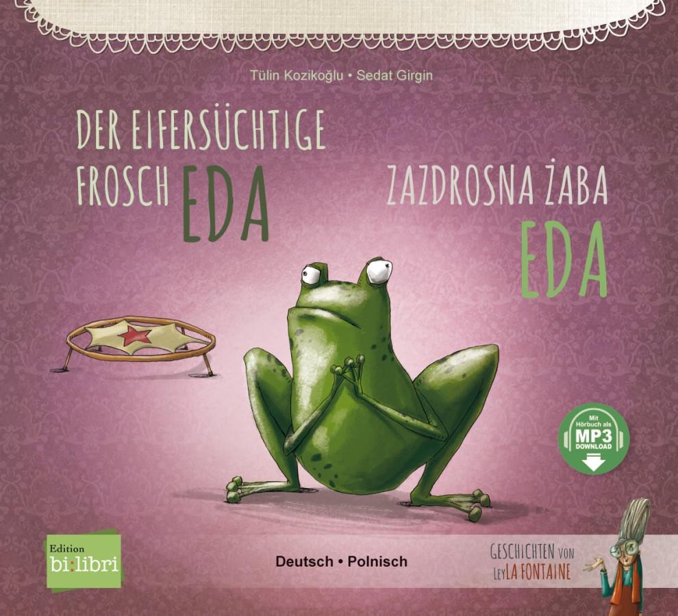 Cover: 9783199296027 | Der eifersüchtige Frosch Eda. Deutsch-Polnisch | Tülin Kozikoglu