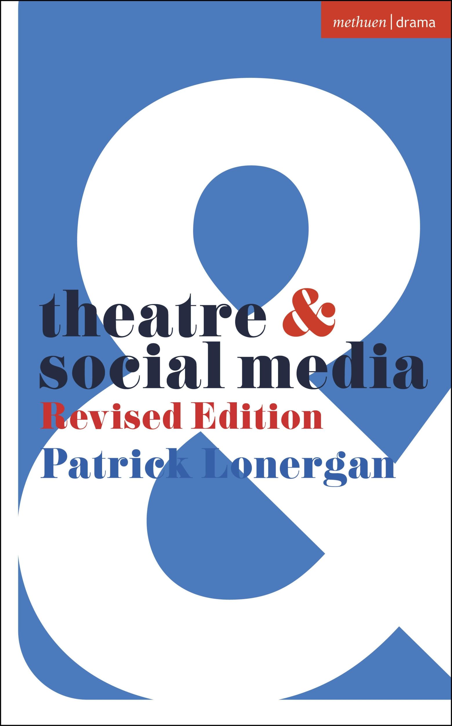 Cover: 9781350464957 | Theatre and Social Media | Revised Edition | Patrick Lonergan | Buch