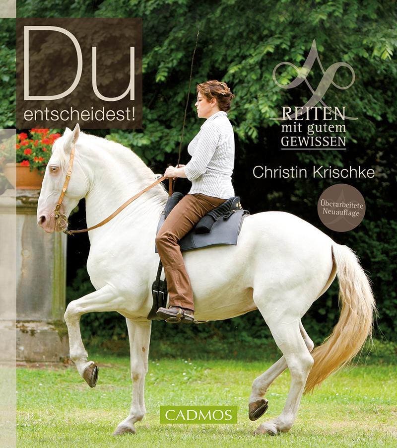 Cover: 9783840410864 | Du entscheidest! | Reiten mit gutem Gewissen | Christin Krischke