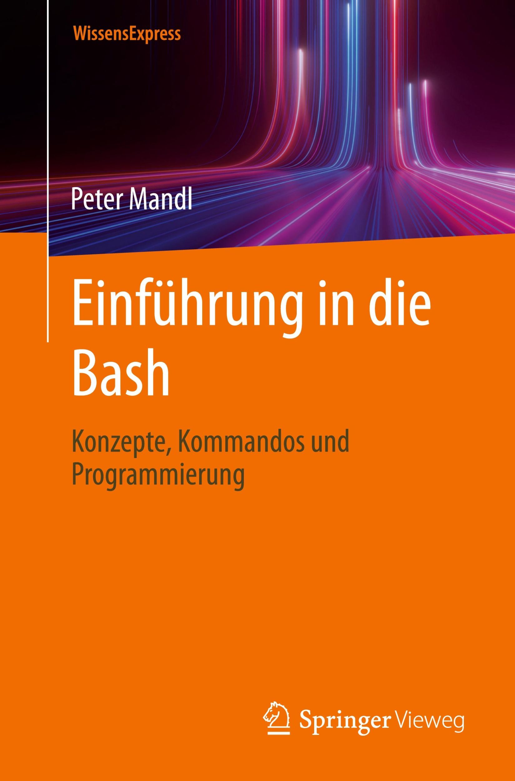 Cover: 9783662691960 | Einfu¿hrung in die Bash | Konzepte, Kommandos und Programmierung