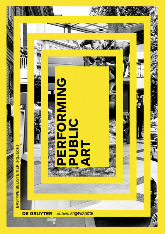 Cover: 9783110457575 | Performing Public Art, m. USB-Stick | Gerald Bast (u. a.) | Buch