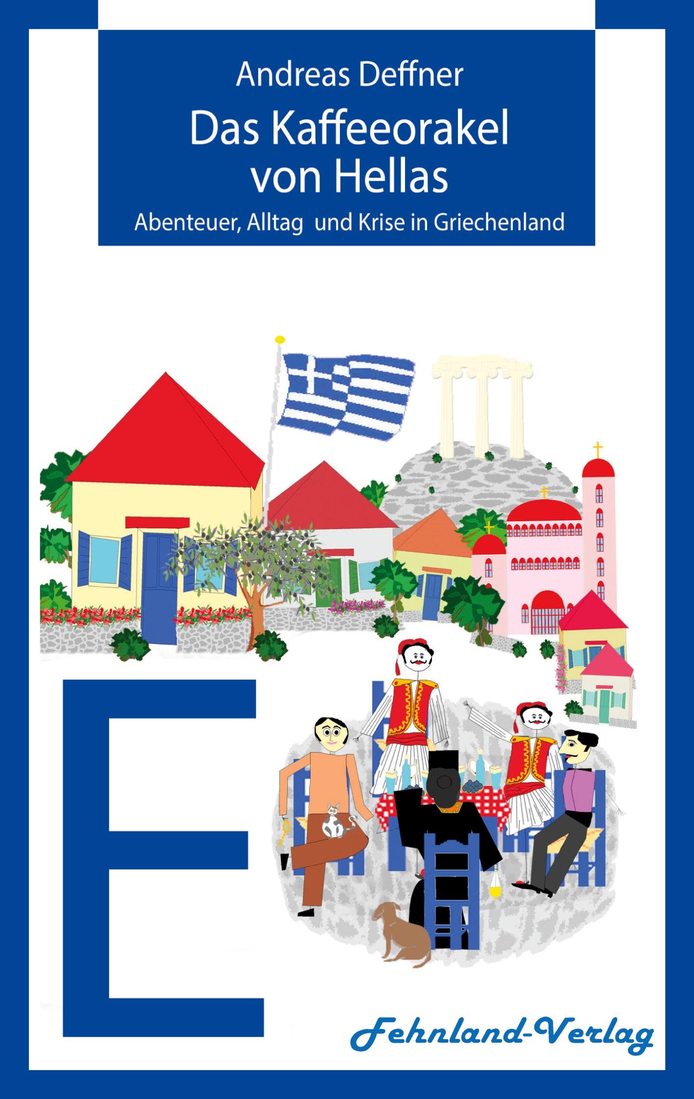 Cover: 9783969711675 | Das Kaffeeorakel von Hellas | Andreas Deffner | Taschenbuch | 328 S.