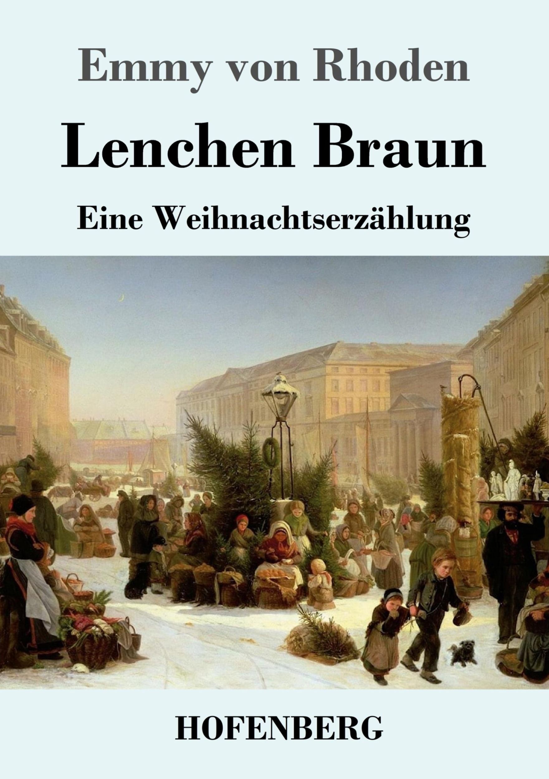 Cover: 9783743746657 | Lenchen Braun | Eine Weihnachtserzählung | Emmy Von Rhoden | Buch