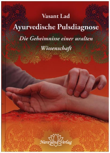 Cover: 9783943309959 | Ayurvedische Pulsdiagnose | Die Geheimnisse einer uralten Wissenschaft