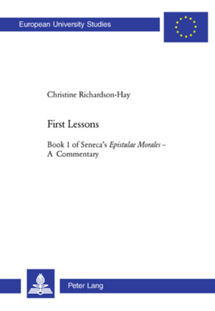 Cover: 9783039109852 | First Lessons | Book 1 of Seneca's "Epistulae Morales - A Commentary