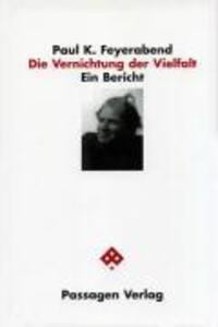 Cover: 9783851656336 | Die Vernichtung der Vielfalt | Ein Bericht, Passagen Philosophie