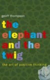 Cover: 9781840242645 | the elephant and the twig | Geoff Thompson | Taschenbuch | Englisch