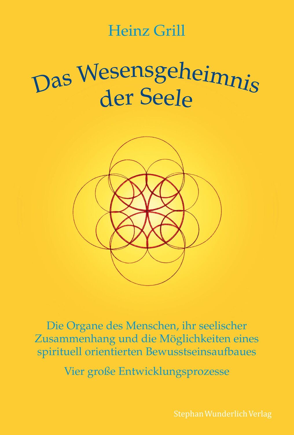 Cover: 9783981585551 | Das Wesensgeheimnis der Seele | Heinz Grill | Buch | 461 S. | Deutsch