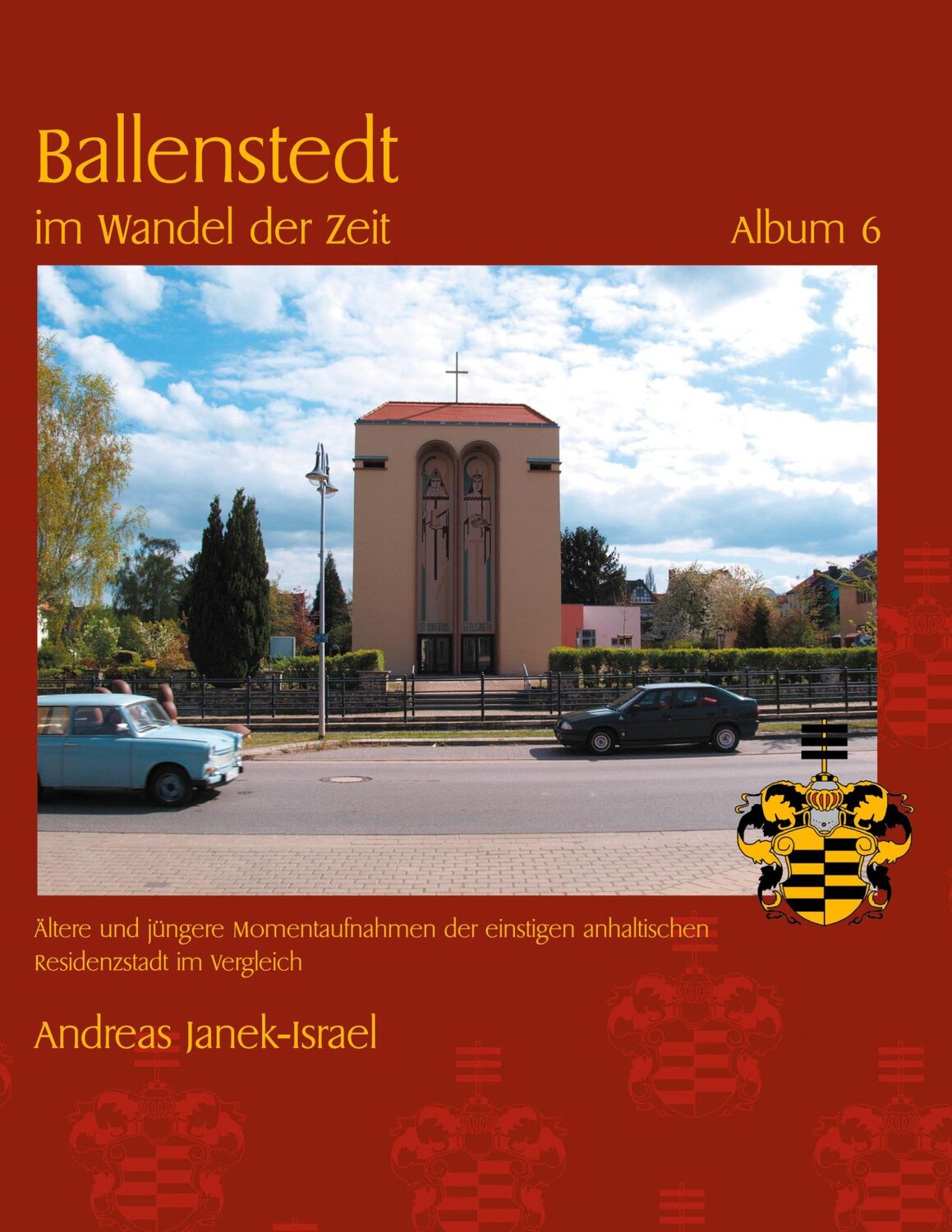 Cover: 9783757807689 | Ballenstedt im Wandel der Zeit Album 6 | Andreas Janek | Buch | 54 S.