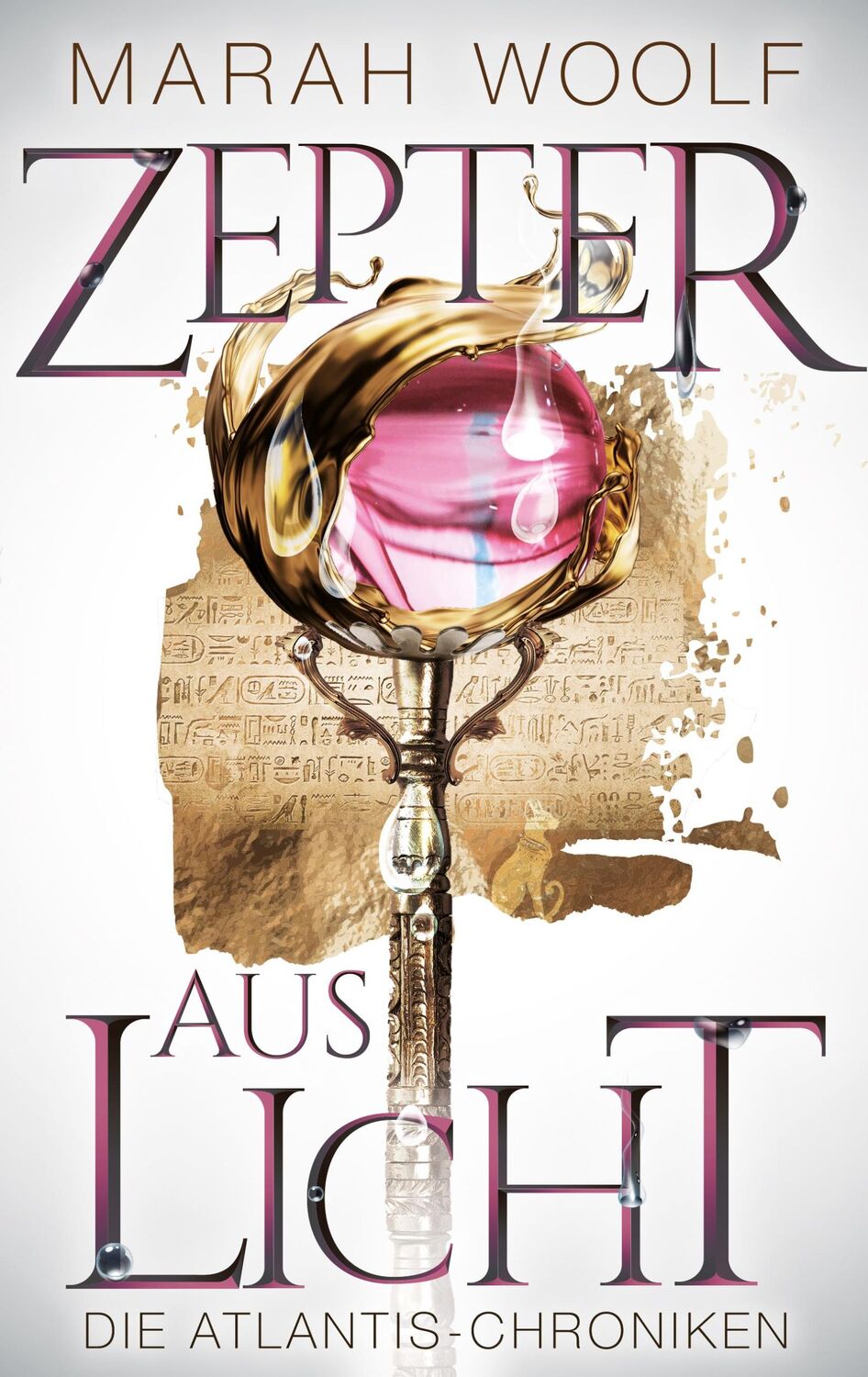 Cover: 9783969664797 | Zepter aus Licht | Reihe: AtlantisChroniken Band Eins | Marah Woolf