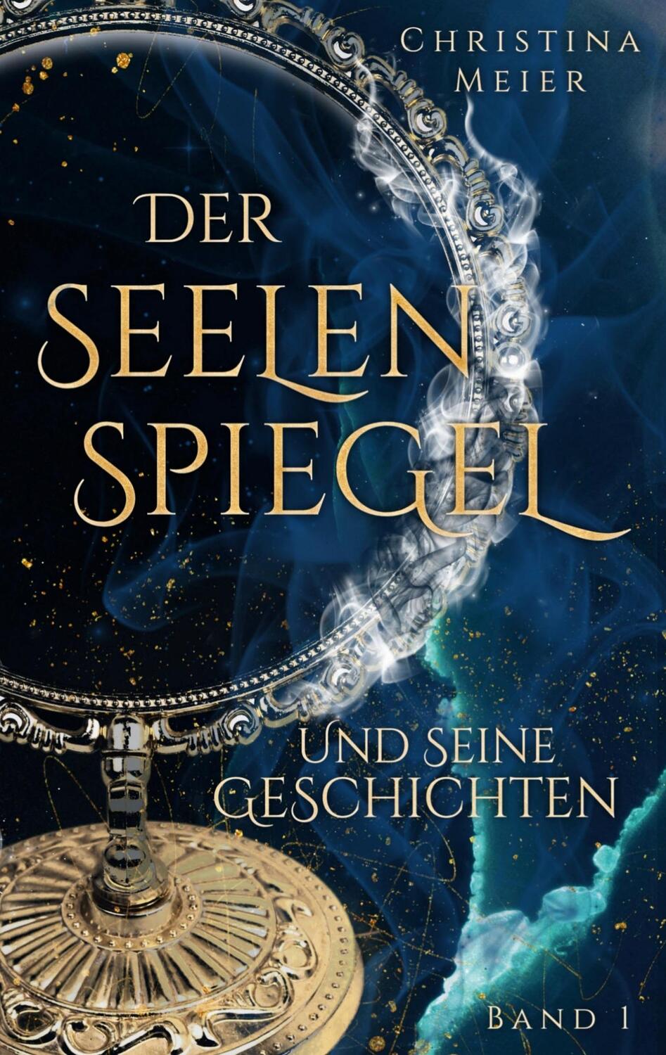 Cover: 9783755712381 | Der Seelenspiegel und seine Geschichten | Christina Meier | Buch