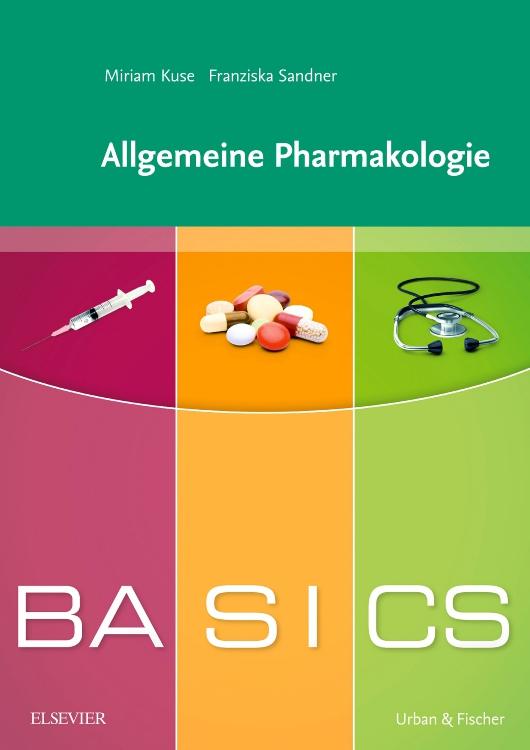 Cover: 9783437424366 | BASICS Allgemeine Pharmakologie | Franziska Sandner (u. a.) | Buch