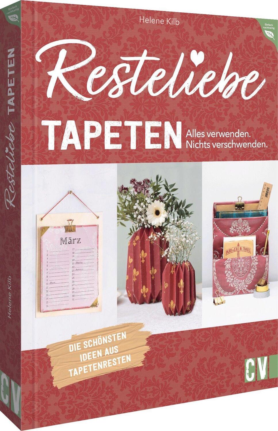 Cover: 9783838838410 | Resteliebe Tapeten - Alles verwenden. Nichts verschwenden. | Kilb