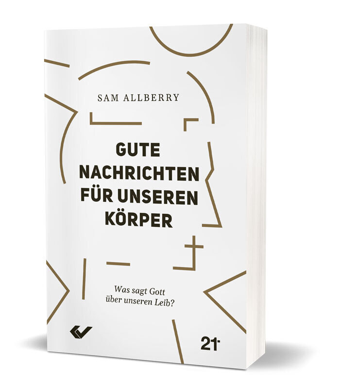 Cover: 9783863537906 | Gute Nachrichten für unseren Körper | Was sagt Gott über unseren Leib?