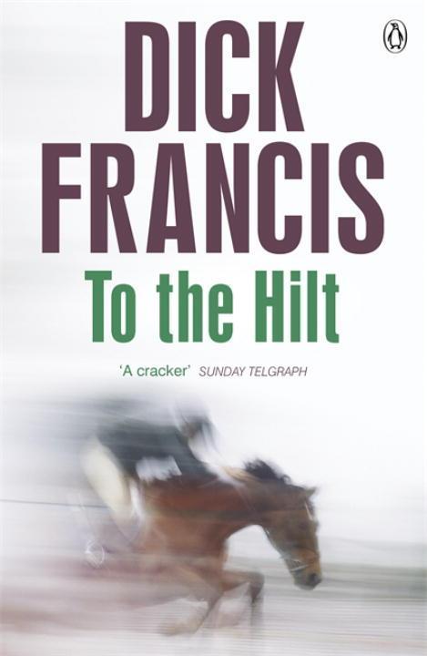 Cover: 9781405916844 | To The Hilt | Dick Francis | Taschenbuch | Kartoniert / Broschiert