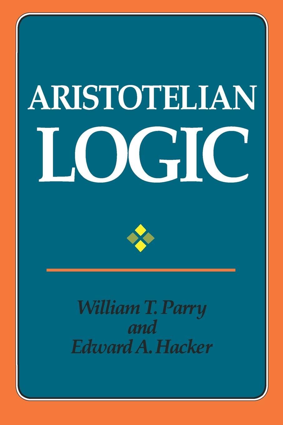 Cover: 9780791406908 | Aristotelian Logic | William T. Parry (u. a.) | Taschenbuch | Englisch