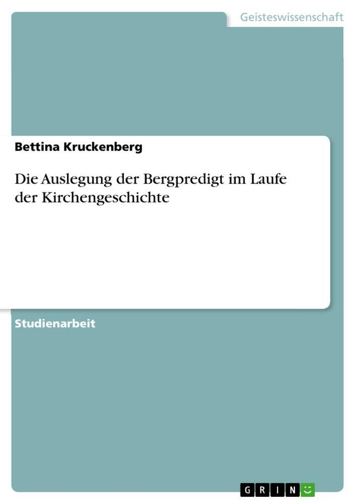 Cover: 9783656131021 | Die Auslegung der Bergpredigt im Laufe der Kirchengeschichte | Buch