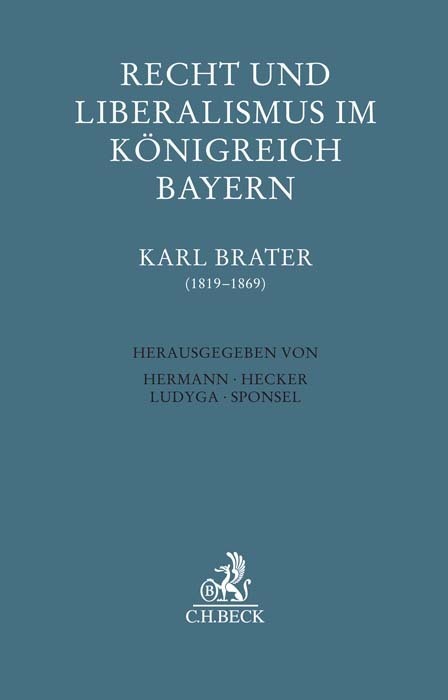 Cover: 9783406795275 | Recht und Liberalismus im Königreich Bayern | Karl Brater (1819-1869)