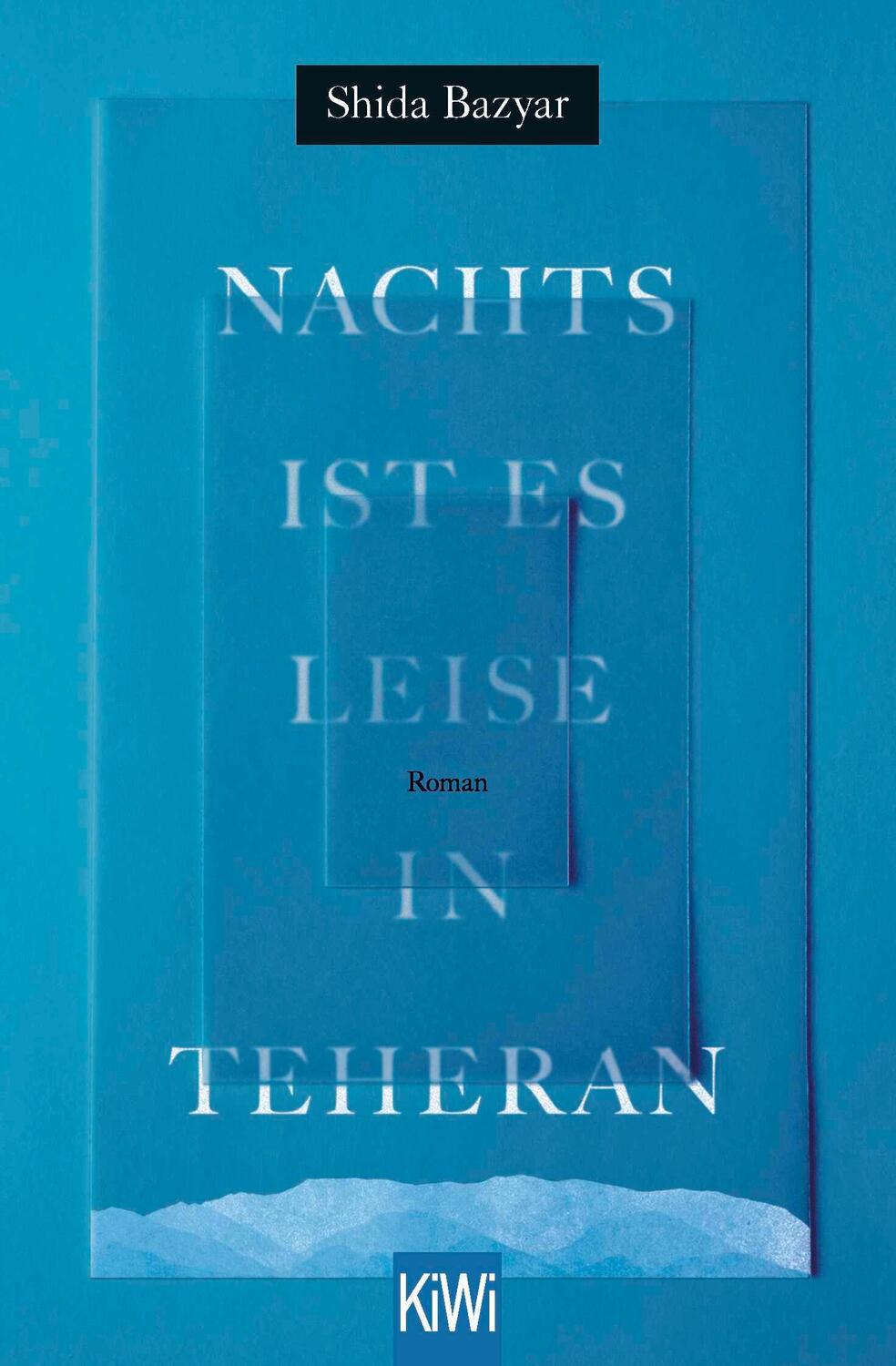 Cover: 9783462050578 | Nachts ist es leise in Teheran | Shida Bazyar | Taschenbuch | 284 S.