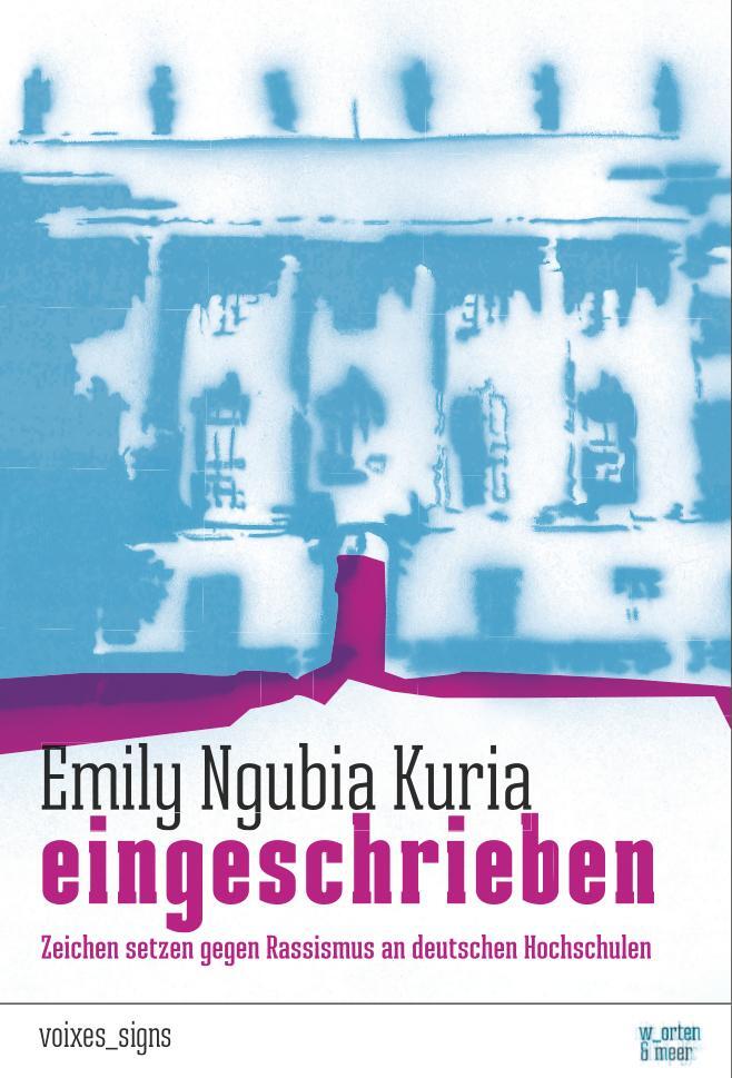 Cover: 9783945644010 | eingeschrieben. | Emily Ngubia Kuria | Buch | voixes_signs | 128 S.