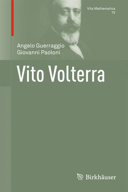 Cover: 9783034800808 | Vito Volterra | Angelo Guerraggio (u. a.) | Buch | Vita Mathematica