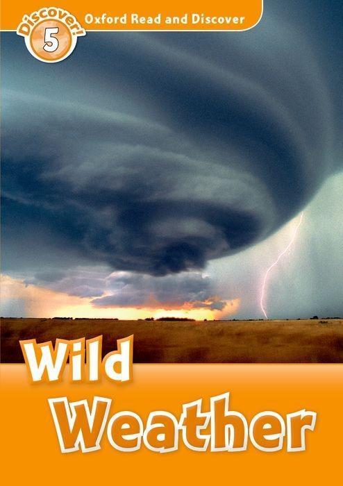 Cover: 9780194644983 | Oxford Read and Discover: Level 5: Wild Weather | Taschenbuch | 2010