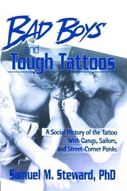 Cover: 9780918393760 | Bad Boys and Tough Tattoos | PhD Samuel M. Steward | Taschenbuch