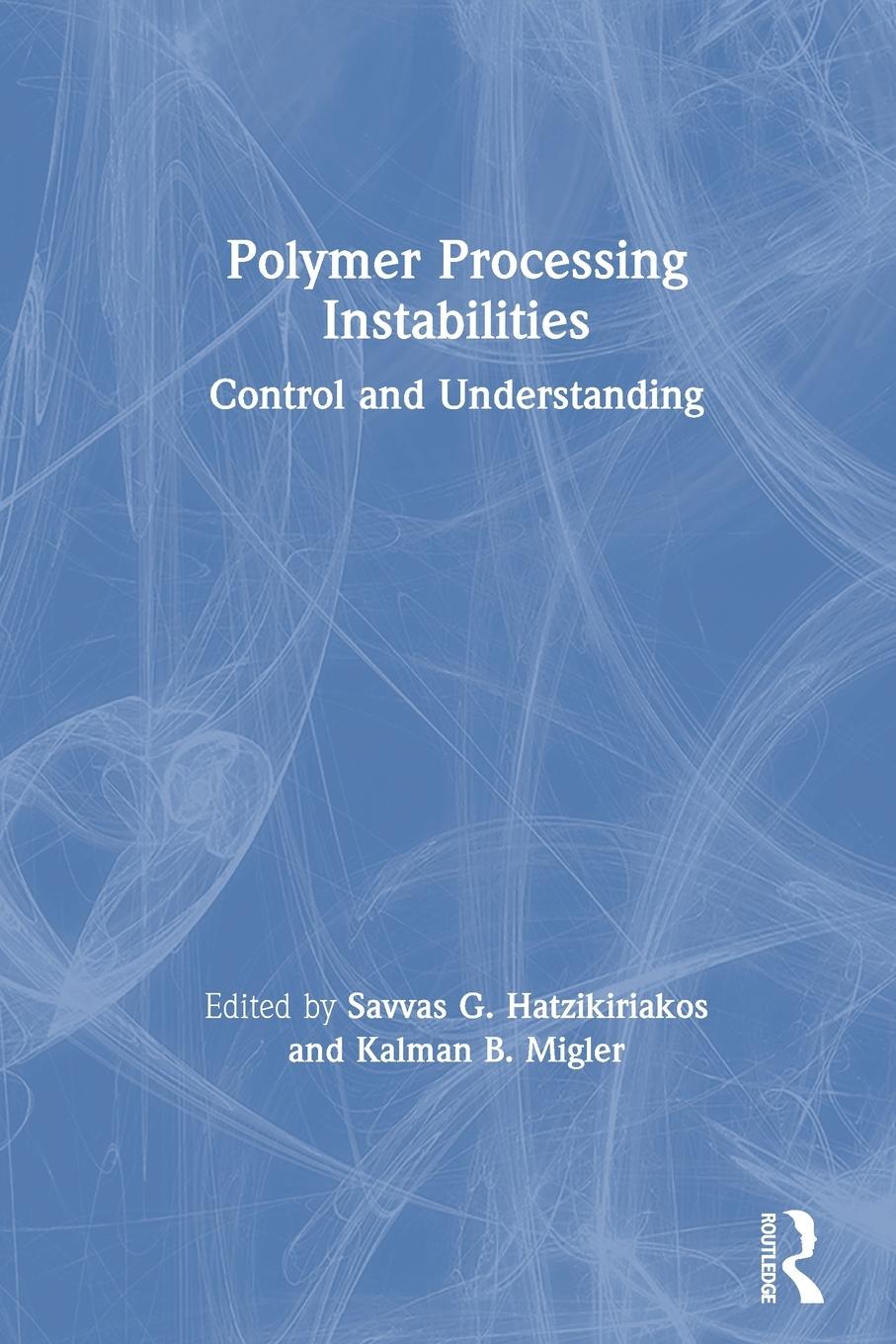 Cover: 9780367578183 | Polymer Processing Instabilities | Control and Understanding | Migler