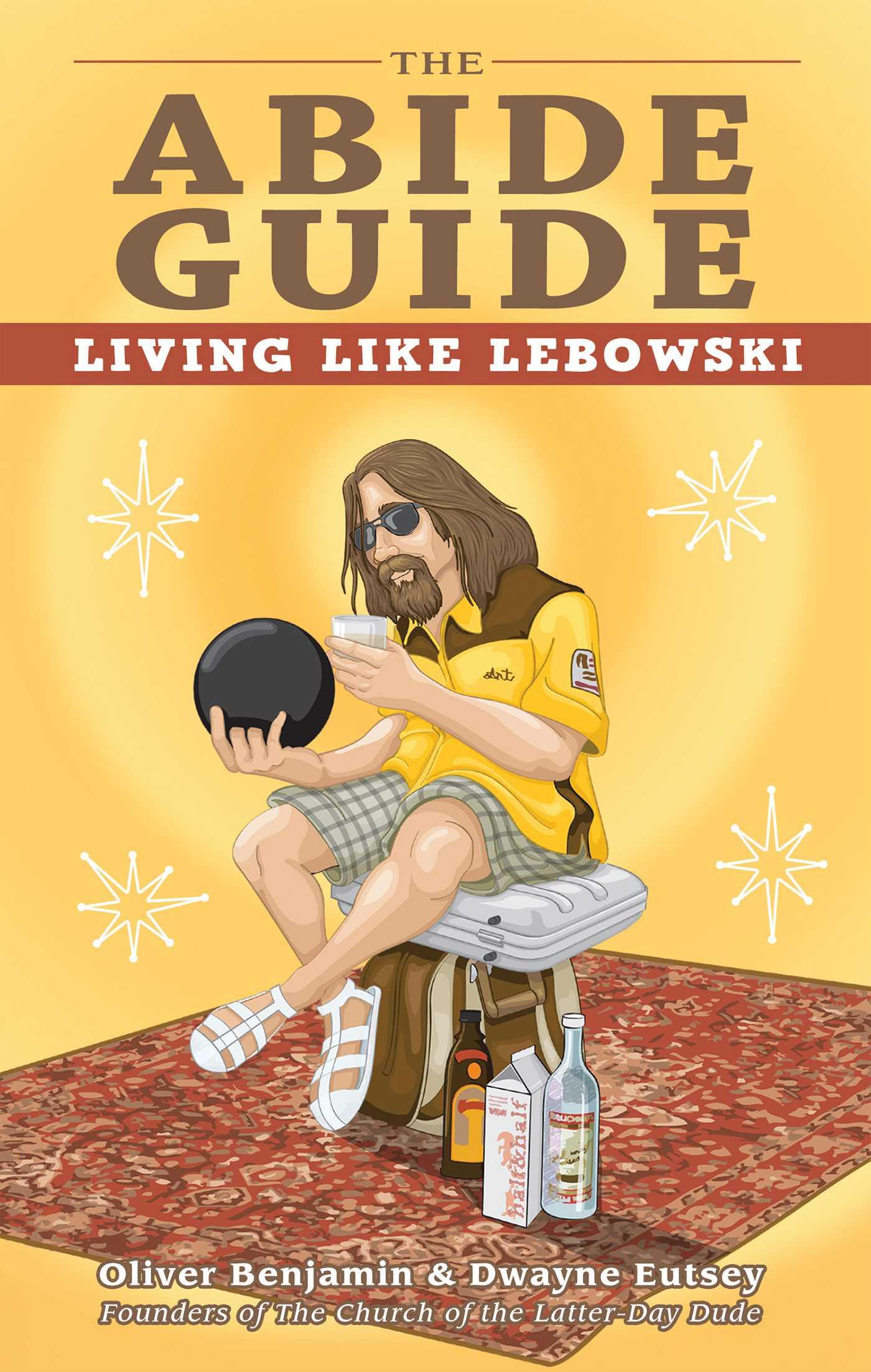 Cover: 9781569759769 | The Abide Guide | Living Like Lebowski | Oliver Benjamin (u. a.)