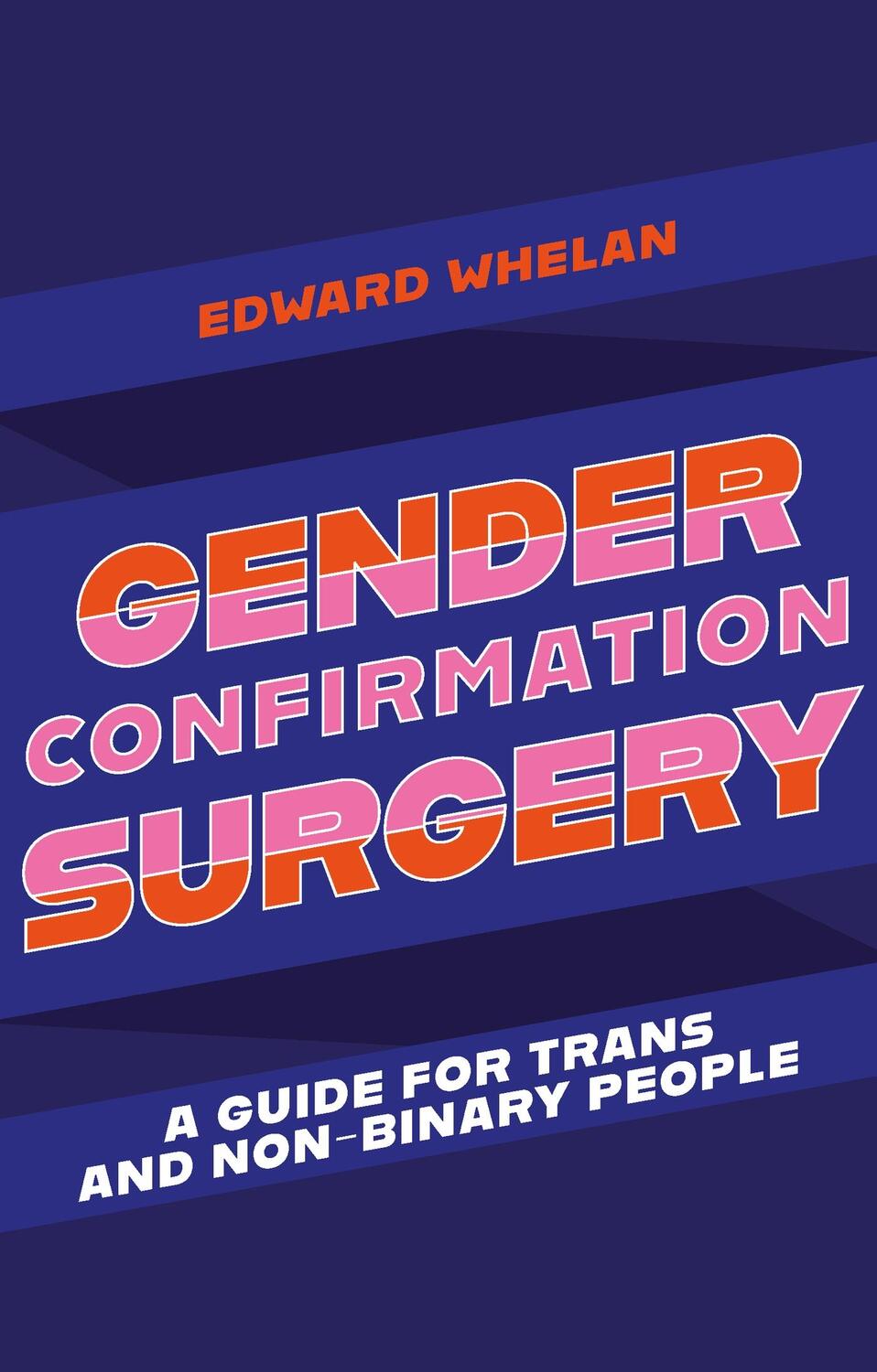 Cover: 9781839970962 | Gender Confirmation Surgery | A Guide for Trans and Non-Binary People