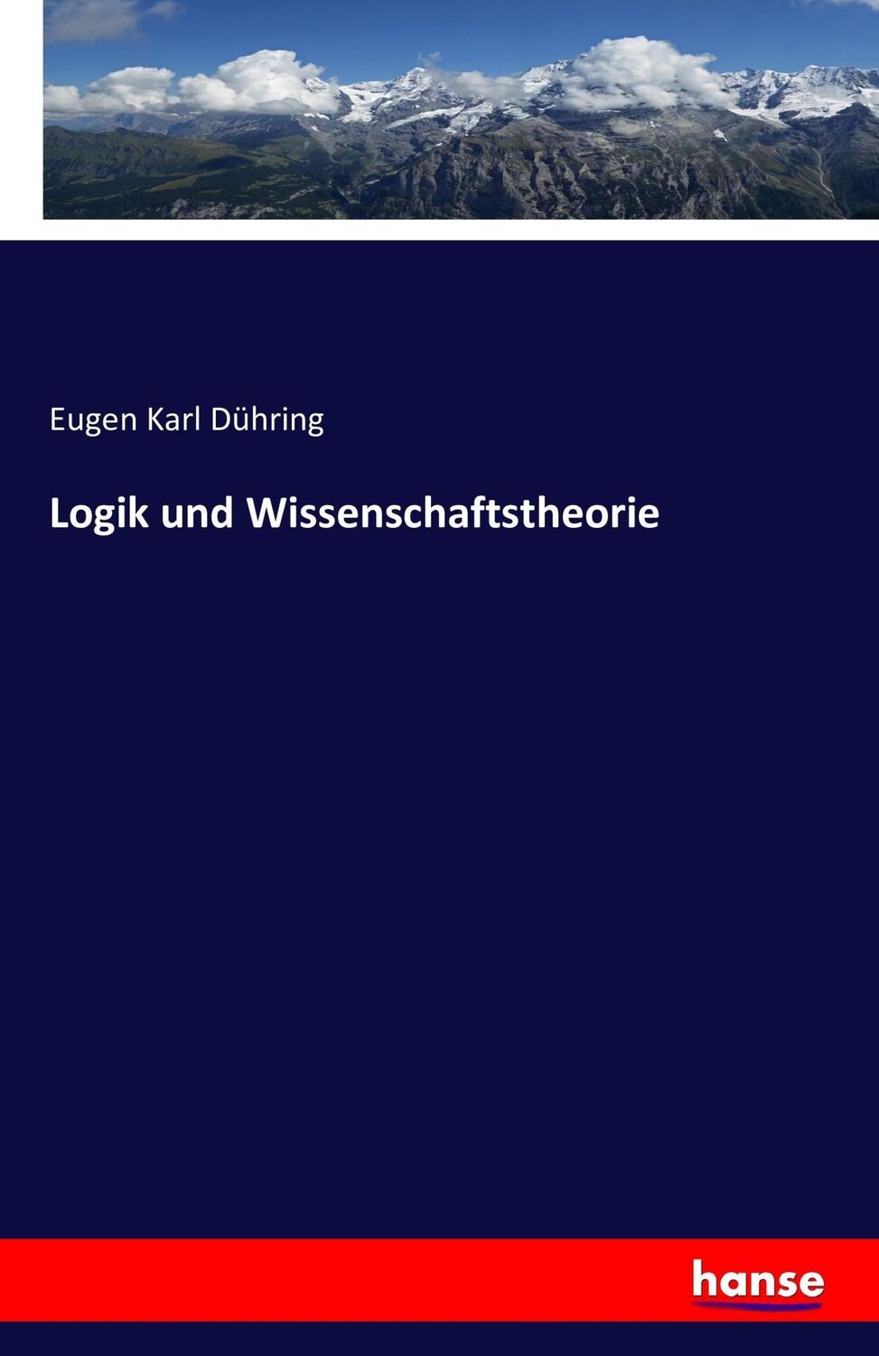 Cover: 9783742856524 | Logik und Wissenschaftstheorie | Eugen Karl Dühring | Taschenbuch