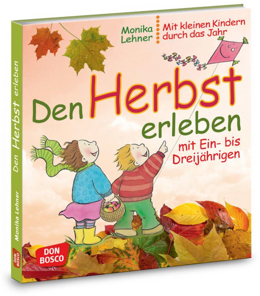 Cover: 9783769819526 | Den Herbst erleben mit Ein- bis Dreijährigen | Monika Lehner | Buch