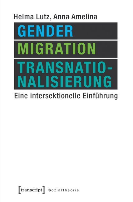 Cover: 9783837637960 | Gender, Migration, Transnationalisierung | Helma Lutz (u. a.) | Buch