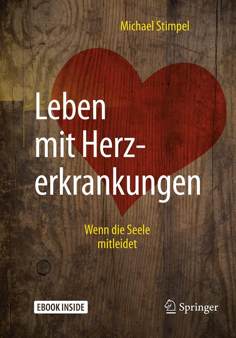 Cover: 9783662559895 | Leben mit Herzerkrankungen | Wenn die Seele mitleidet | Stimpel | Buch