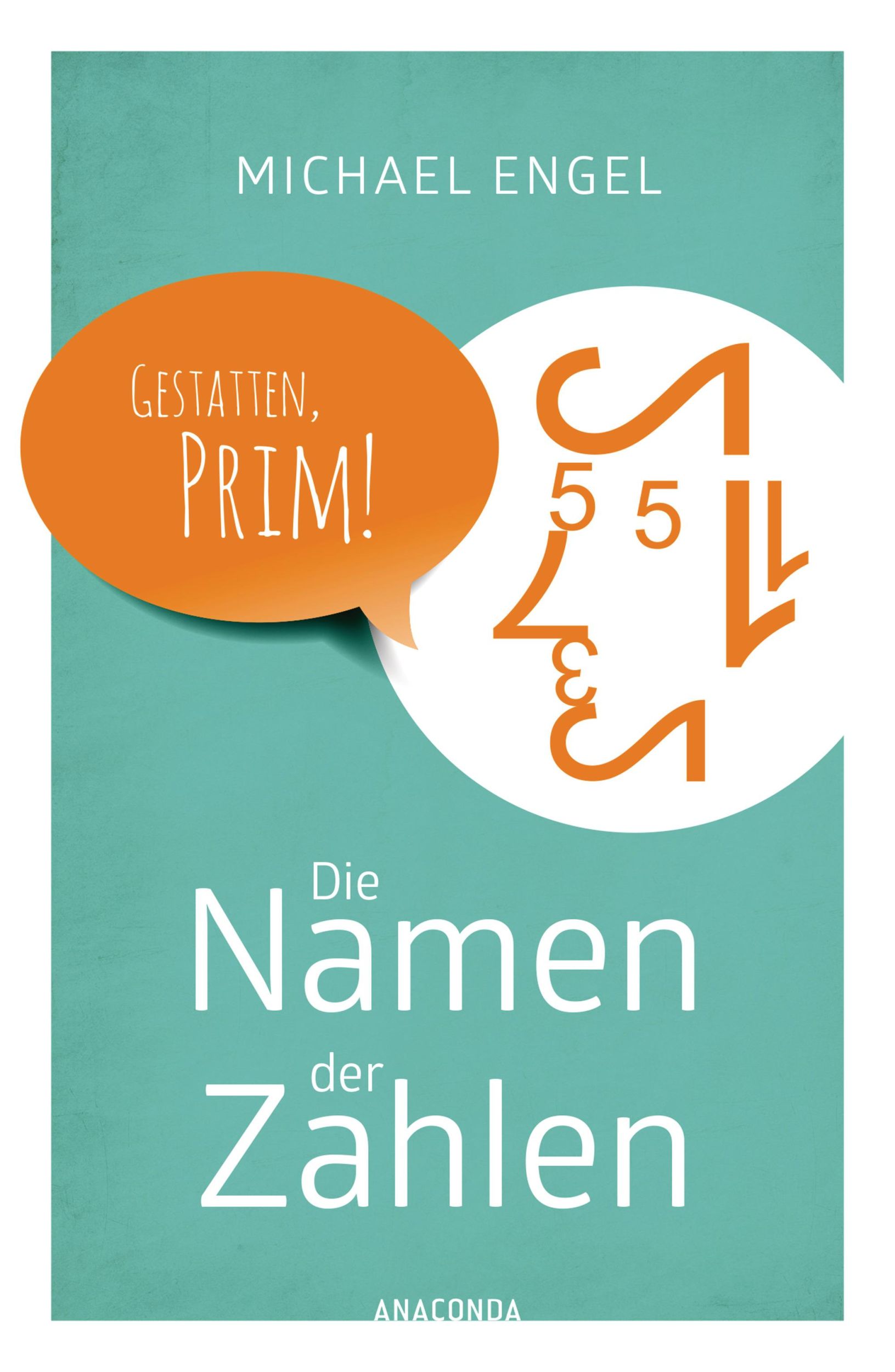 Cover: 9783730605080 | Die Namen der Zahlen | Michael Engel | Buch | 144 S. | Deutsch | 2017