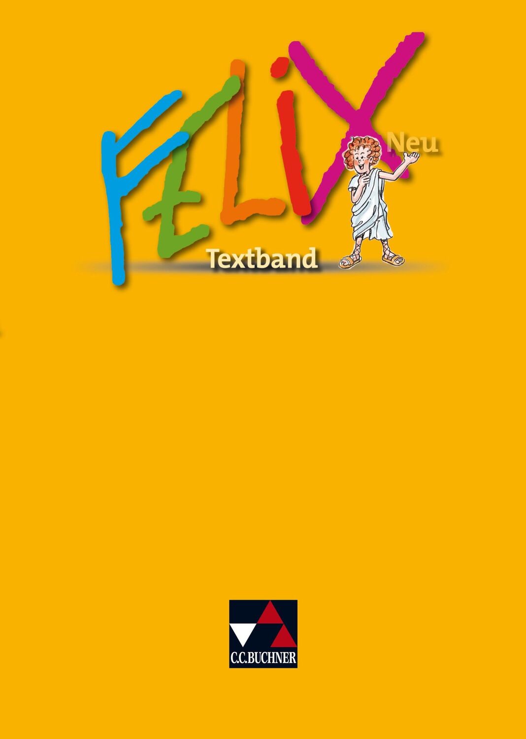 Cover: 9783766175601 | Felix Neu. Textband | Unterrichtswerk für Latein | Börner | Buch