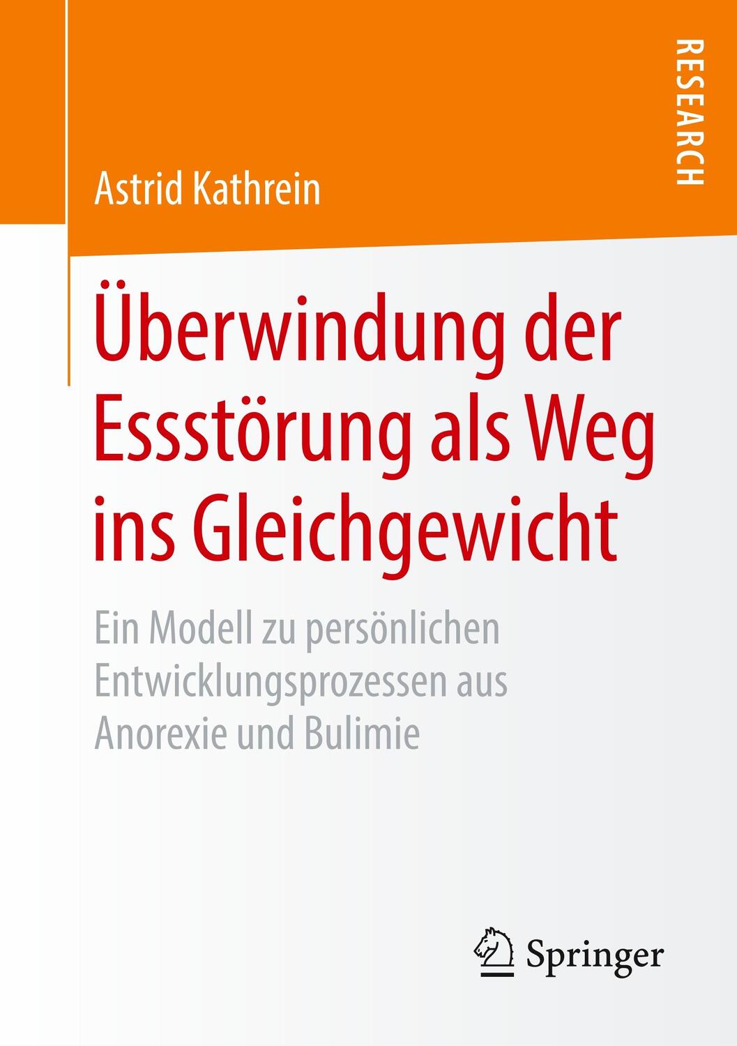 Cover: 9783658259709 | Überwindung der Essstörung als Weg ins Gleichgewicht | Astrid Kathrein