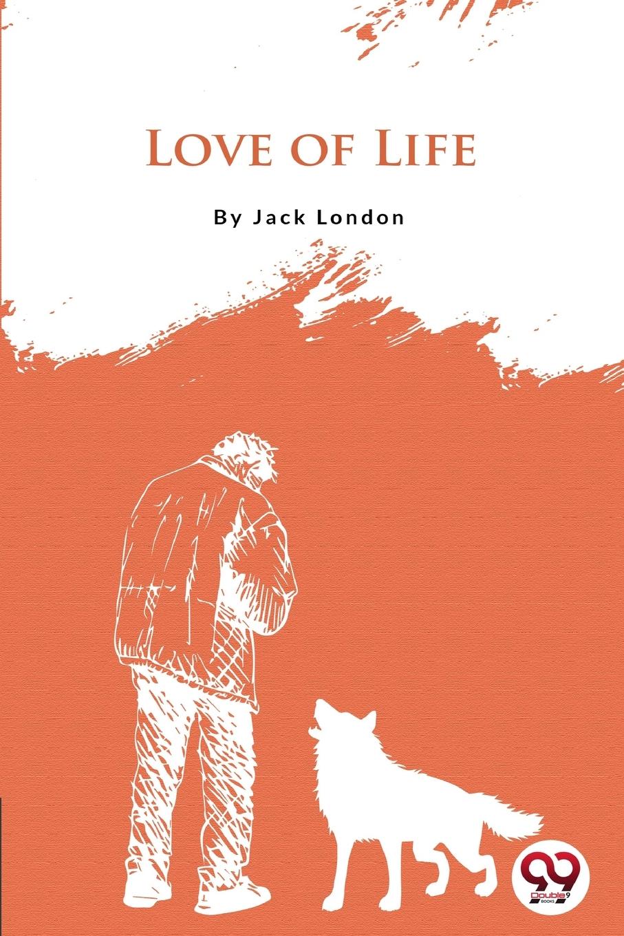 Cover: 9789356560796 | Love Of Life | Jack London | Taschenbuch | Englisch | 2022