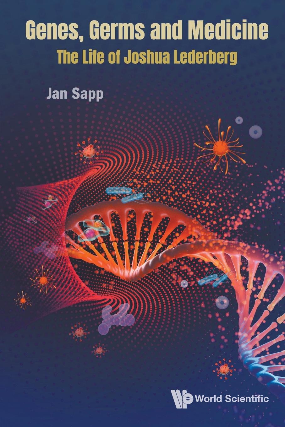 Cover: 9789811235986 | GENES, GERMS AND MEDICINE | THE LIFE OF JOSHUA LEDERBERG | Jan Sapp