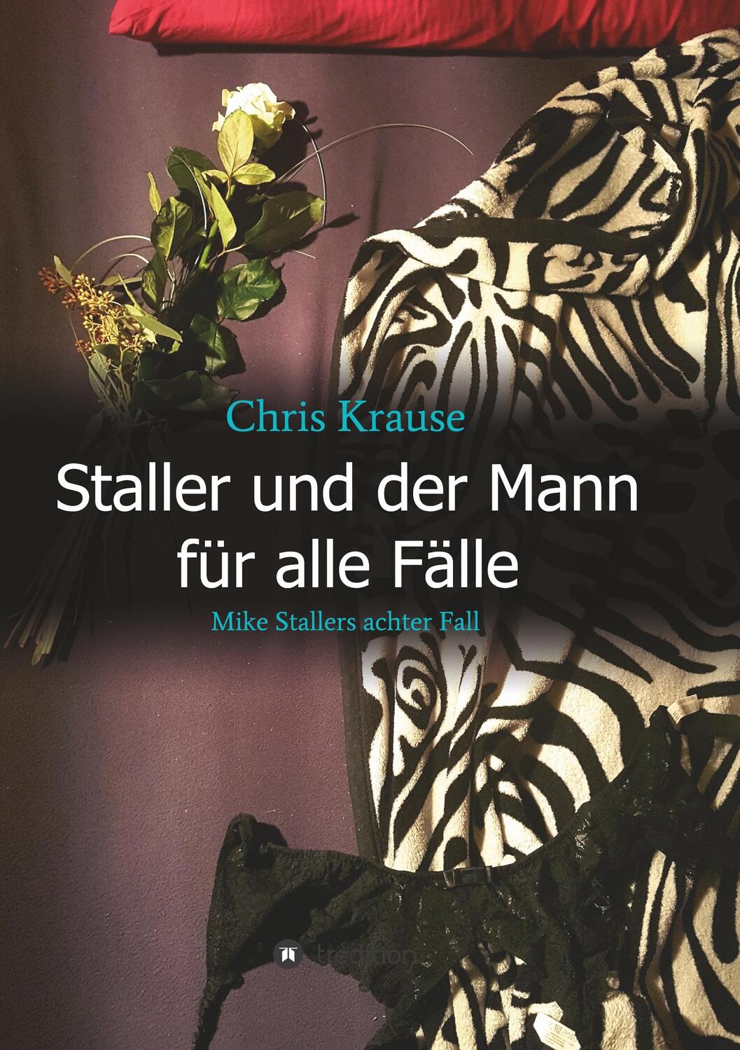 Cover: 9783749771561 | Staller und der Mann für alle Fälle | Mike Stallers achter Fall | Buch