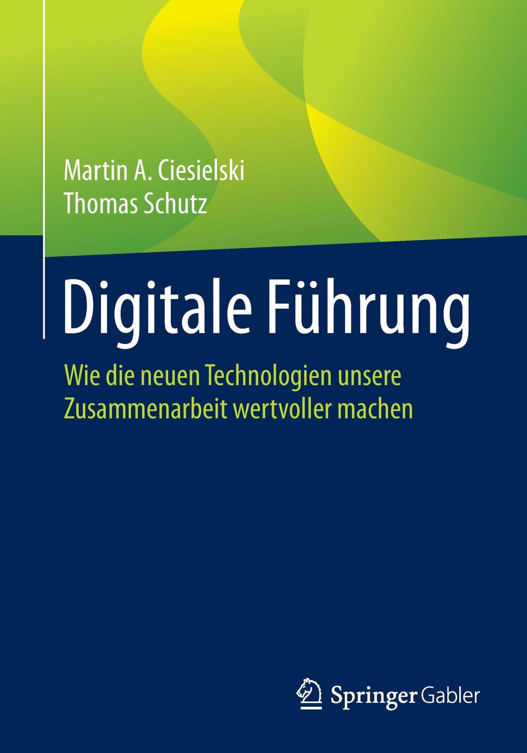 Cover: 9783662491249 | Digitale Führung | Martin A. Ciesielski (u. a.) | Taschenbuch | xiii