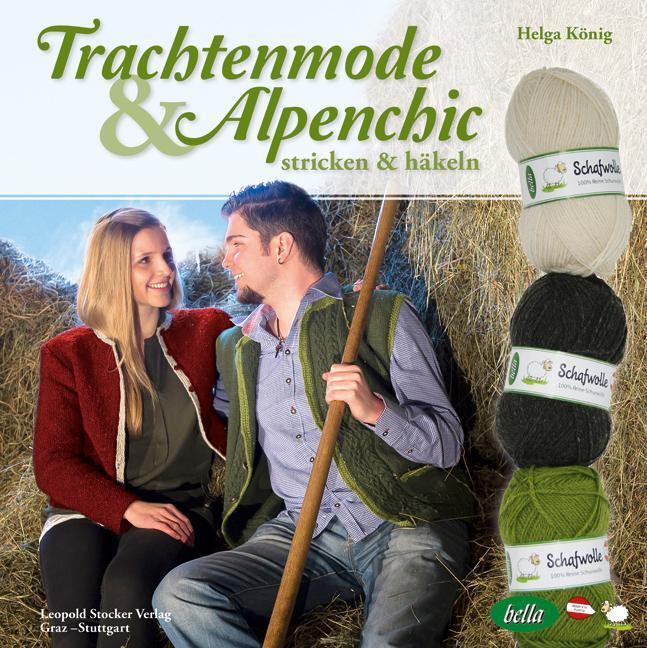 Cover: 9783702015299 | Trachtenmode &amp; Alpenchic | stricken &amp; häkeln | Helga König | Buch